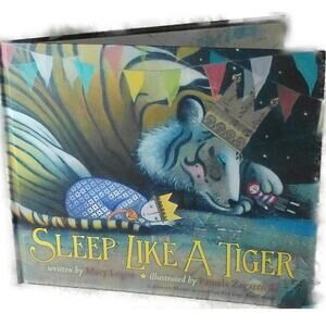 Sleep Like a Tiger by Mary Logue, Pamela Zagarenski Illus. Houghton Mifflin 2012
